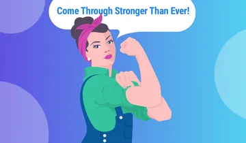 How to Get Through Stronger than Ever
