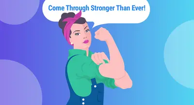 How to Get Through Stronger than Ever