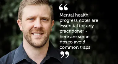 Mistakes to Avoid when Taking Mental Health Notes