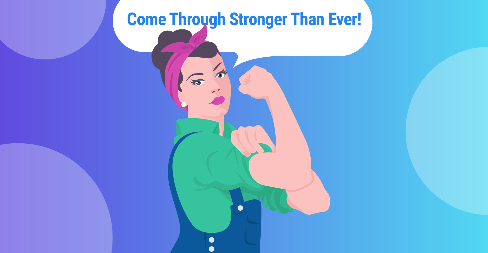 How to Get Through Stronger than Ever
